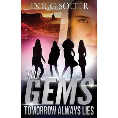 Tomorrow Always Lies - (Gems Spy Thriller) by  Doug Solter (Paperback)
