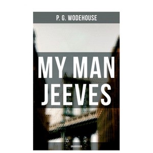My Man Jeeves (Unabridged) - by  P G Wodehouse (Paperback) - 1 of 1