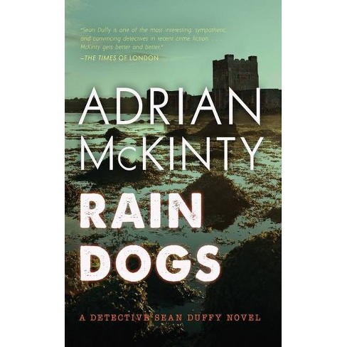 vægt Vanvid grill Rain Dogs - (sean Duffy) By Adrian Mckinty (paperback) : Target