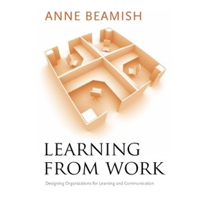 Learning from Work - by  Anne Beamish (Paperback) - 1 of 1
