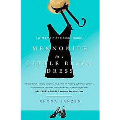 Mennonite in a Little Black Dress (Reprint) (Paperback) by Rhoda Janzen