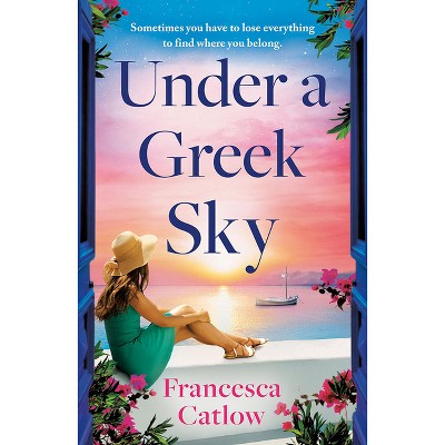 Under a Greek Sky - by  Francesca Catlow (Paperback)