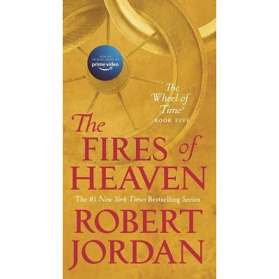 The Fires of Heaven - (Wheel of Time) by  Robert Jordan (Paperback)