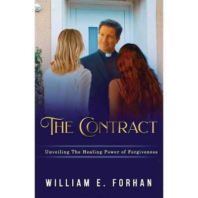 The Contract - by  William E Forhan (Paperback)