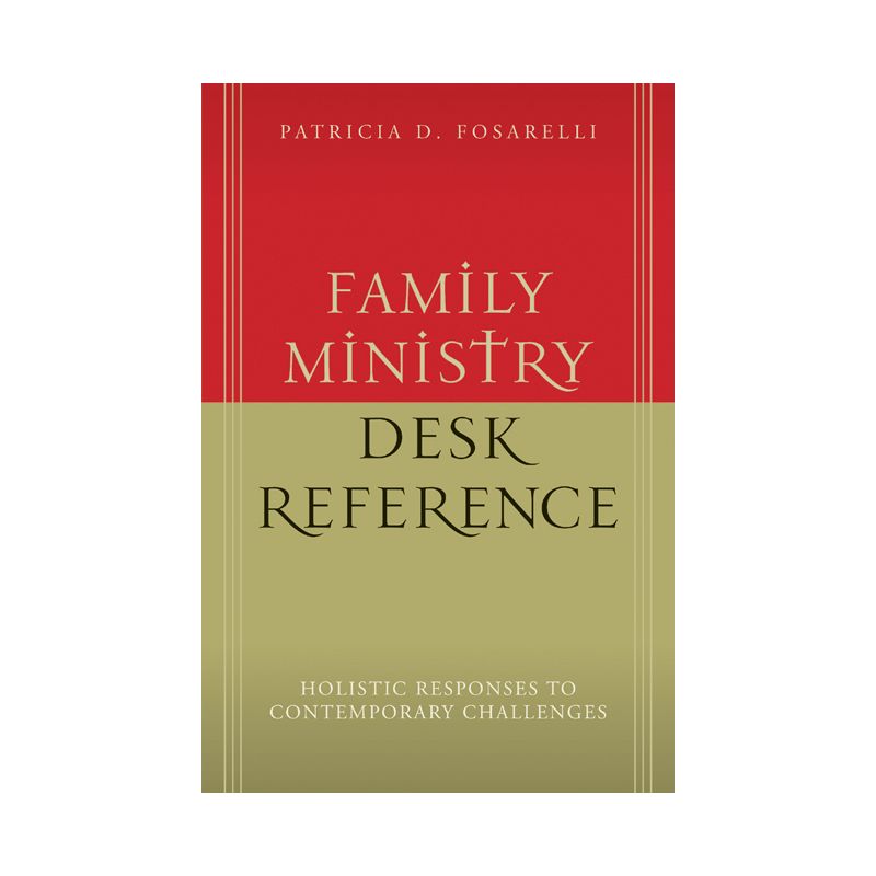 Family Ministry Desk Reference - by  Patricia D Fosarelli (Paperback), 1 of 2