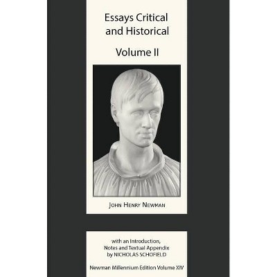 Essays Critical and Historical II - (Newman Millennium Edition) by  John Henry Newman (Hardcover)