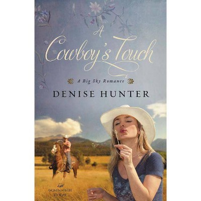 A Cowboy's Touch - (Big Sky Romance) by  Denise Hunter (Paperback)