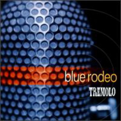 Blue Rodeo - Tremolo (CD)