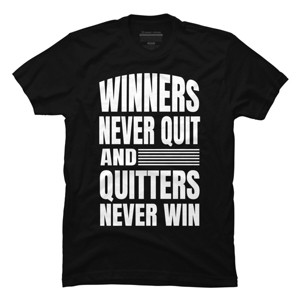 Men's Design By Humans Winners Never Quit, Quitters Never Win By punsalan T-Shirt - 1 of 2