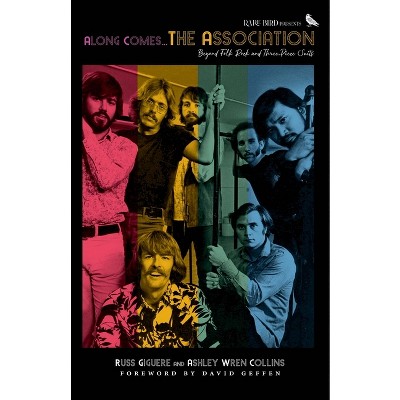 Along Comes the Association - by  Russ Giguere & Ashley Wren Collins (Paperback)
