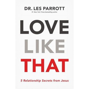 Love Like That - by  Les Parrott (Paperback) - 1 of 1