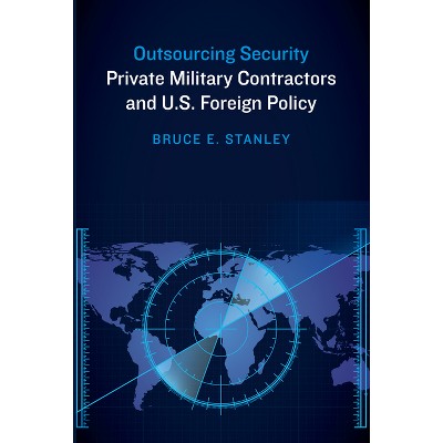 Outsourcing Security - by  Bruce E Stanley (Paperback)