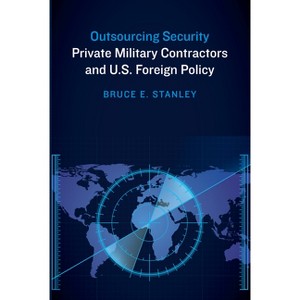 Outsourcing Security - by  Bruce E Stanley (Paperback) - 1 of 1