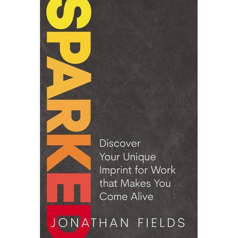 Sparked - by  Jonathan Fields (Hardcover) - image 1 of 1