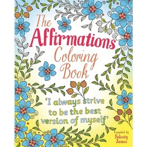 The Affirmations Coloring Book - (Sirius Creative Coloring) by  Tansy Willow (Paperback) - 1 of 1
