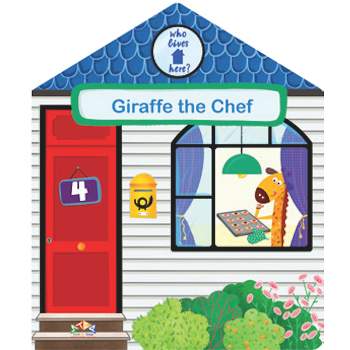 Giraffe the Chef - (Who Lives Here?) by  Alliance (Board Book)