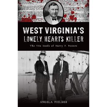 West Virginia's Lonely Hearts Killer - (True Crime) by  Angela Fielder (Paperback)