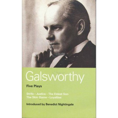 Galsworthy: Five Plays - (World Classics) (Paperback)