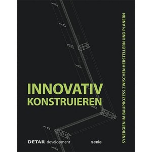Innovativ Konstruieren - (Detail Development) by  Stefan Behling & Christian Brensing & Andreas Fuchs & Christoph Ingenhoven (Hardcover) - 1 of 1