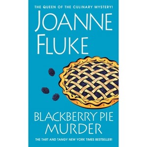 Blackberry Pie Murder - (Hannah Swensen Mystery) by  Joanne Fluke (Paperback) - 1 of 1
