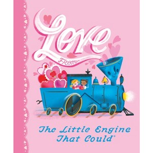 Love from the Little Engine That Could - by  Watty Piper (Hardcover) - 1 of 1