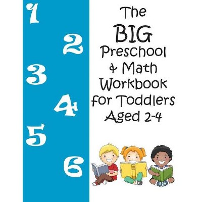 The BIG Preschool & Math Workbook for Toddlers Aged 2-4 - by  Boulevard Books (Paperback)