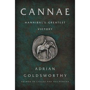 Cannae - by  Adrian Goldsworthy (Paperback) - 1 of 1