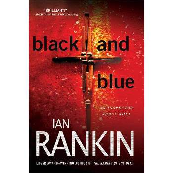 Black and Blue - (Inspector Rebus Novels) by  Ian Rankin (Paperback)