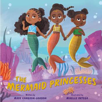 The Mermaid Princesses - by  Maya Cameron-Gordon (Hardcover)