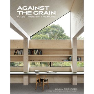Against the Grain - by  William Richards (Hardcover) - 1 of 1