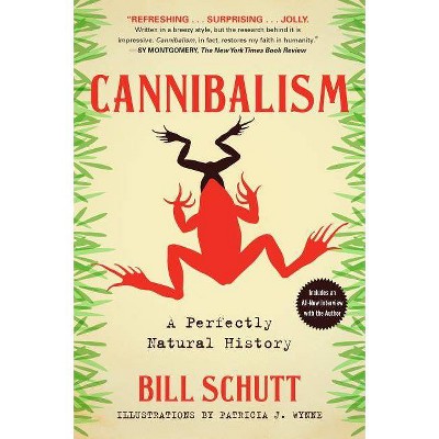 Cannibalism - by  Bill Schutt (Paperback)