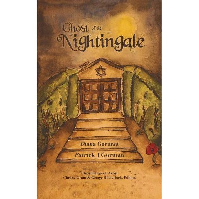 Ghost of the Nightingale - by  Patrick J Gorman & Diana Gorman (Paperback)