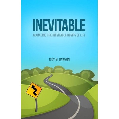 Inevitable - by  Jody M Dawson (Paperback)