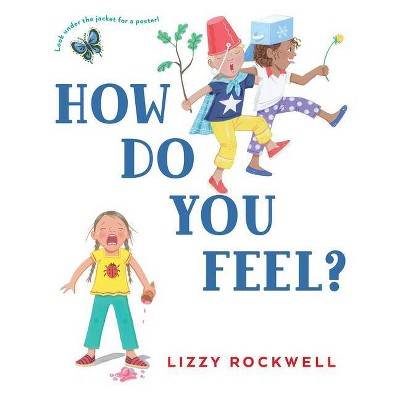 How Do You Feel? - by  Lizzy Rockwell (Paperback)