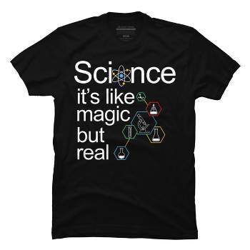 Men's Design By Humans Science - It's Not Magic But Real Science Gift By clickbong T-Shirt