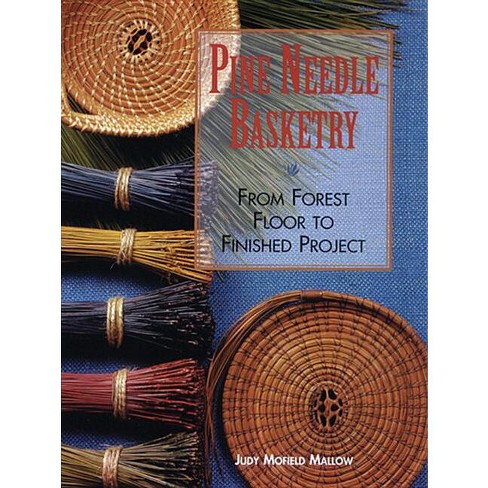 Pine Needle Basketry - By Judy Mallow (paperback) : Target