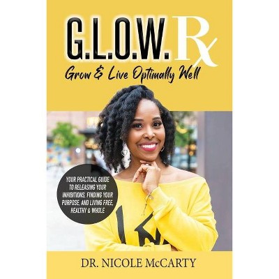 G.L.O.W. Rx - by  McCarty (Paperback)