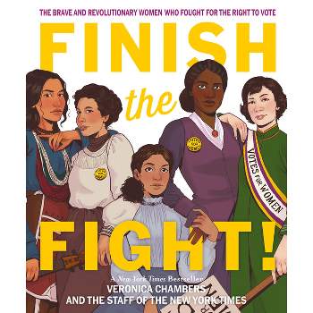 Finish the Fight - by  Veronica Chambers & The Staff of the New York Times (Paperback)