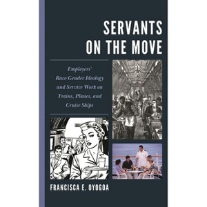 Servants on the Move - by  Francisca E Oyogoa (Hardcover) - 1 of 1