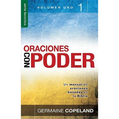 Oraciones Con Poder / Tomo 1 - (Favoritos) by  Germaine Copeland (Paperback)