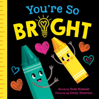 You&#39;re So Bright - (Punderland) by  Rose Rossner (Board Book)