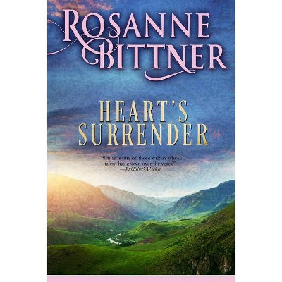 Heart's Surrender - by  Rosanne Bittner (Paperback)