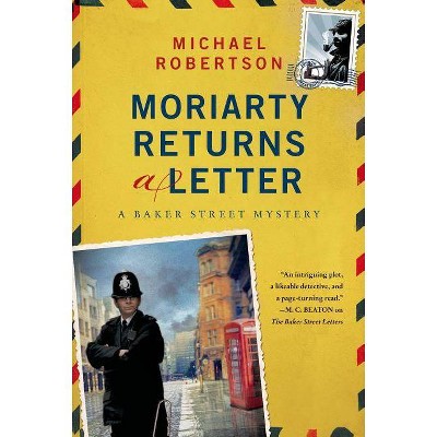 Moriarty Returns a Letter - (Baker Street Letters) by  Michael Robertson (Paperback)