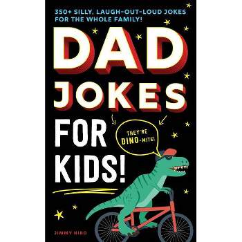 Dad Jokes for Kids - (Ultimate Silly Joke Books for Kids) by  Jimmy Niro (Paperback)