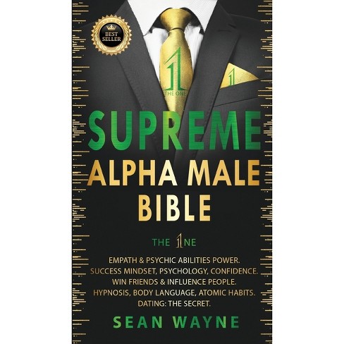 Supreme Alpha Male Bible The 1ne - (alpha Male) 2nd Edition By Sean