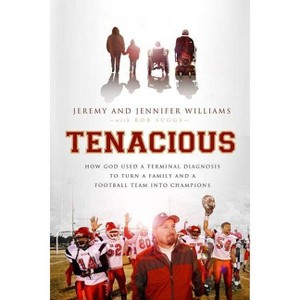 Tenacious - by  Jeremy Williams & Jennifer Williams & Robert Suggs (Paperback) - 1 of 1