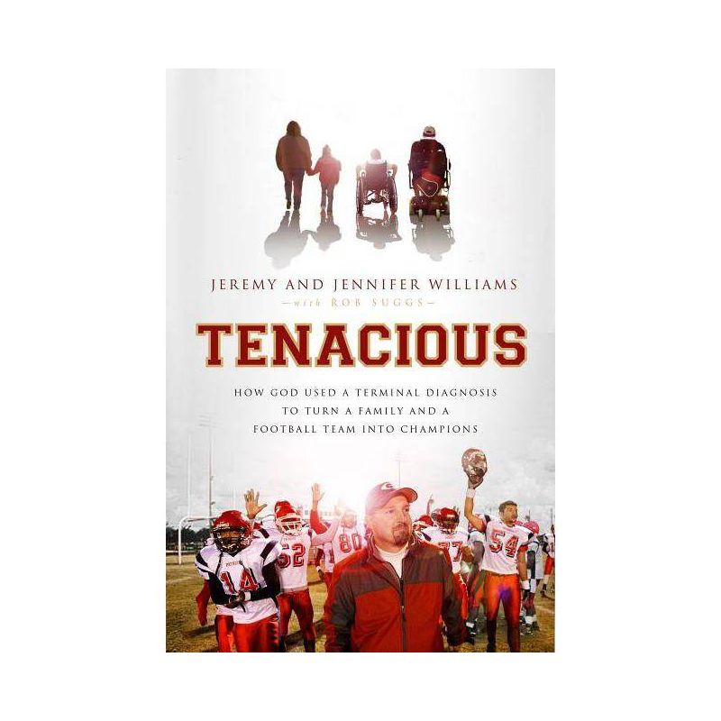 Tenacious - by  Jeremy Williams & Jennifer Williams & Robert Suggs (Paperback), 1 of 2