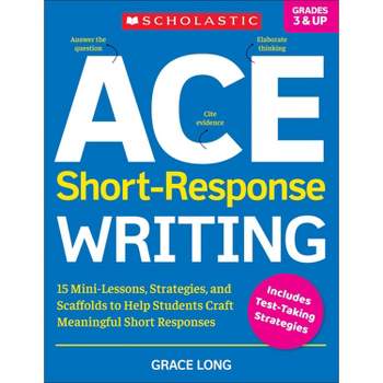 Scholastic Teaching Solutions ACE Short-Response Writing