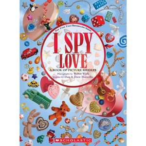 I Spy Love - by  Dan Marzollo & Dave Marzollo (Hardcover) - 1 of 1