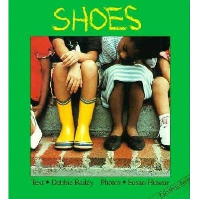 Shoes - (Talk-About-Books) by  Debbie Bailey (Board Book)